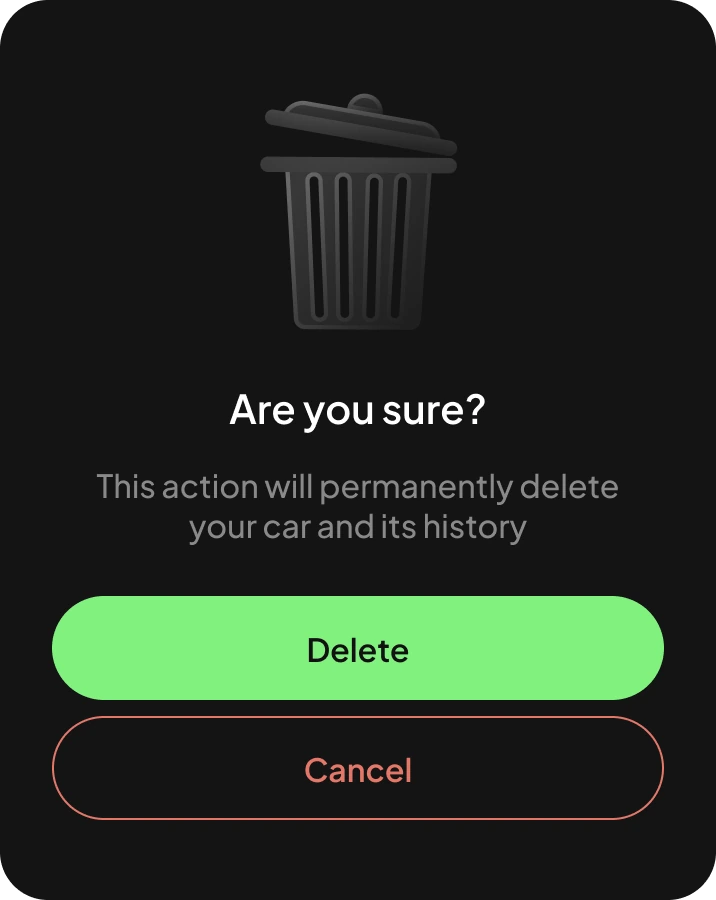 Are you sure? dialog to permanently delete a car and its history